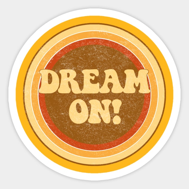 Dream on! Sticker by ZeroRetroStyle